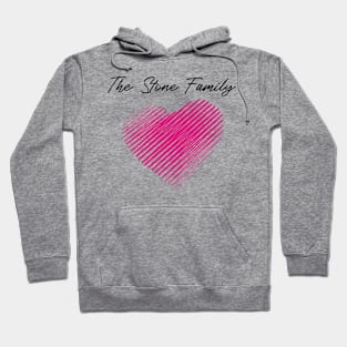 The Stone Family Heart, Love My Family, Name, Birthday, Middle name Hoodie